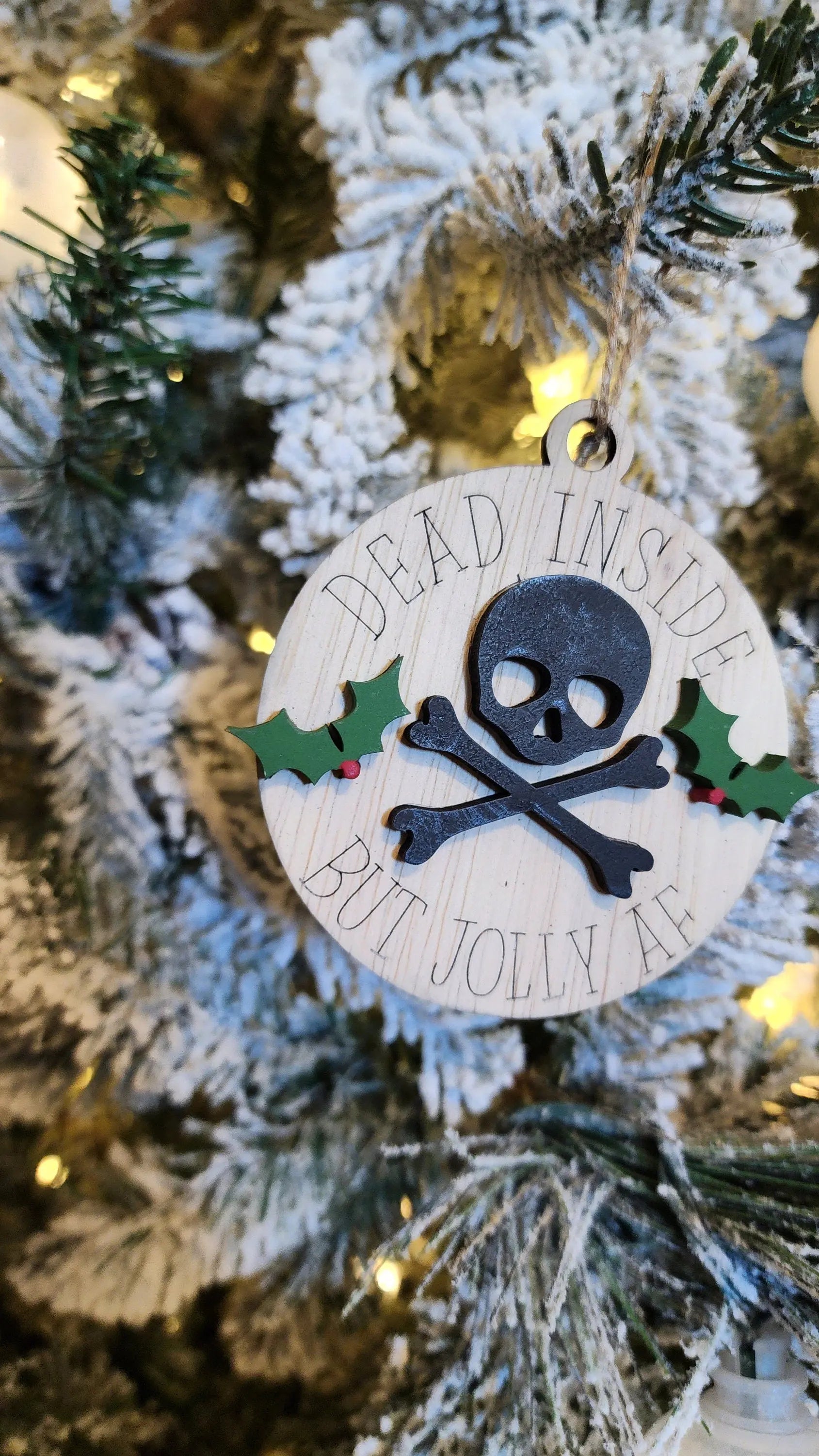 Dead Inside But Jolly AF | Funny Ornament Woodsy What Knots