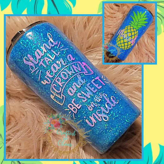 Stand Tall Like a Pineapple | Personalized Glitter Tumbler Woodsy What Knots