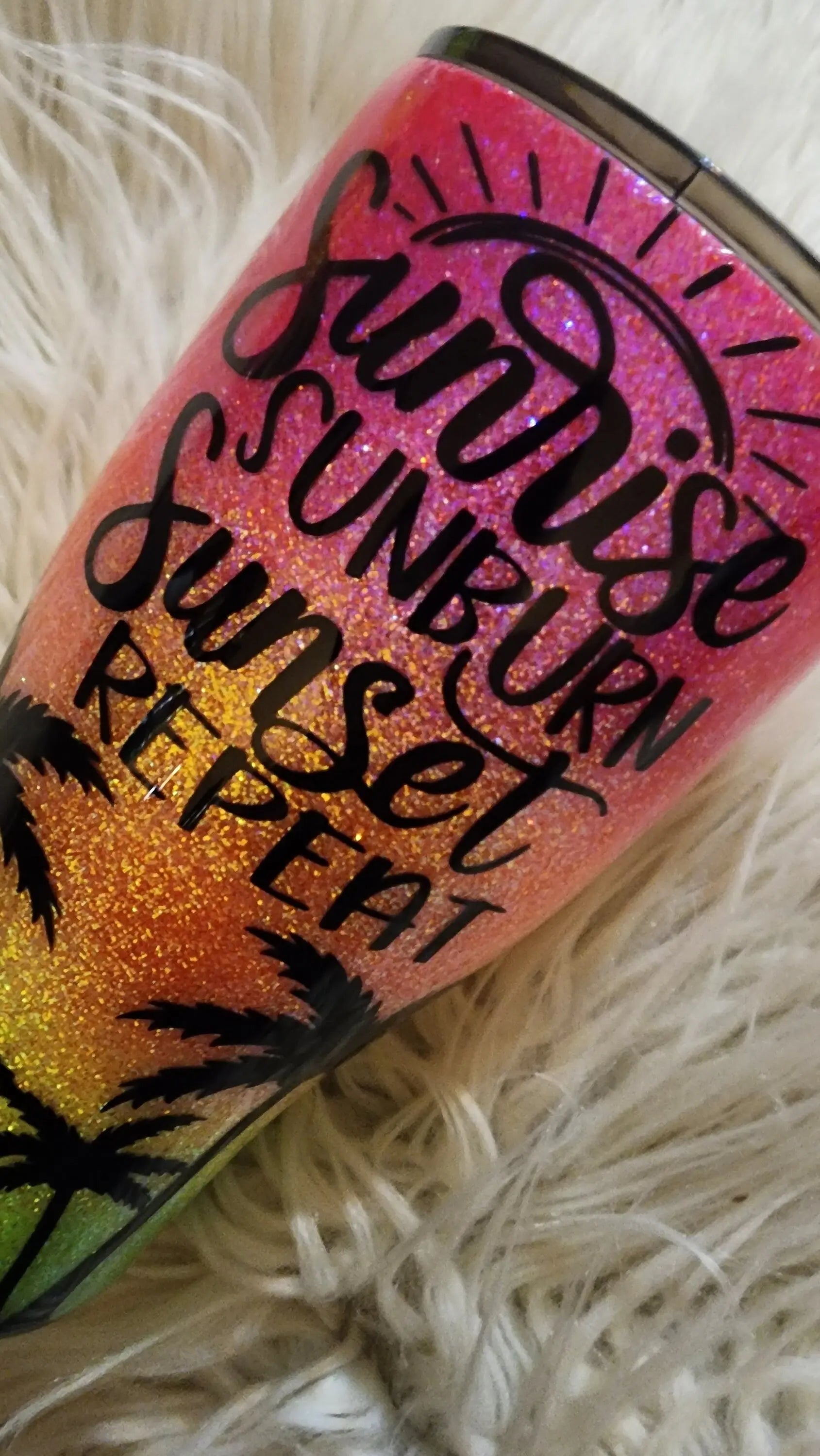 Sunrise Sunburn Sunset Repeat |  Personalized Glitter Tumbler Woodsy What Knots