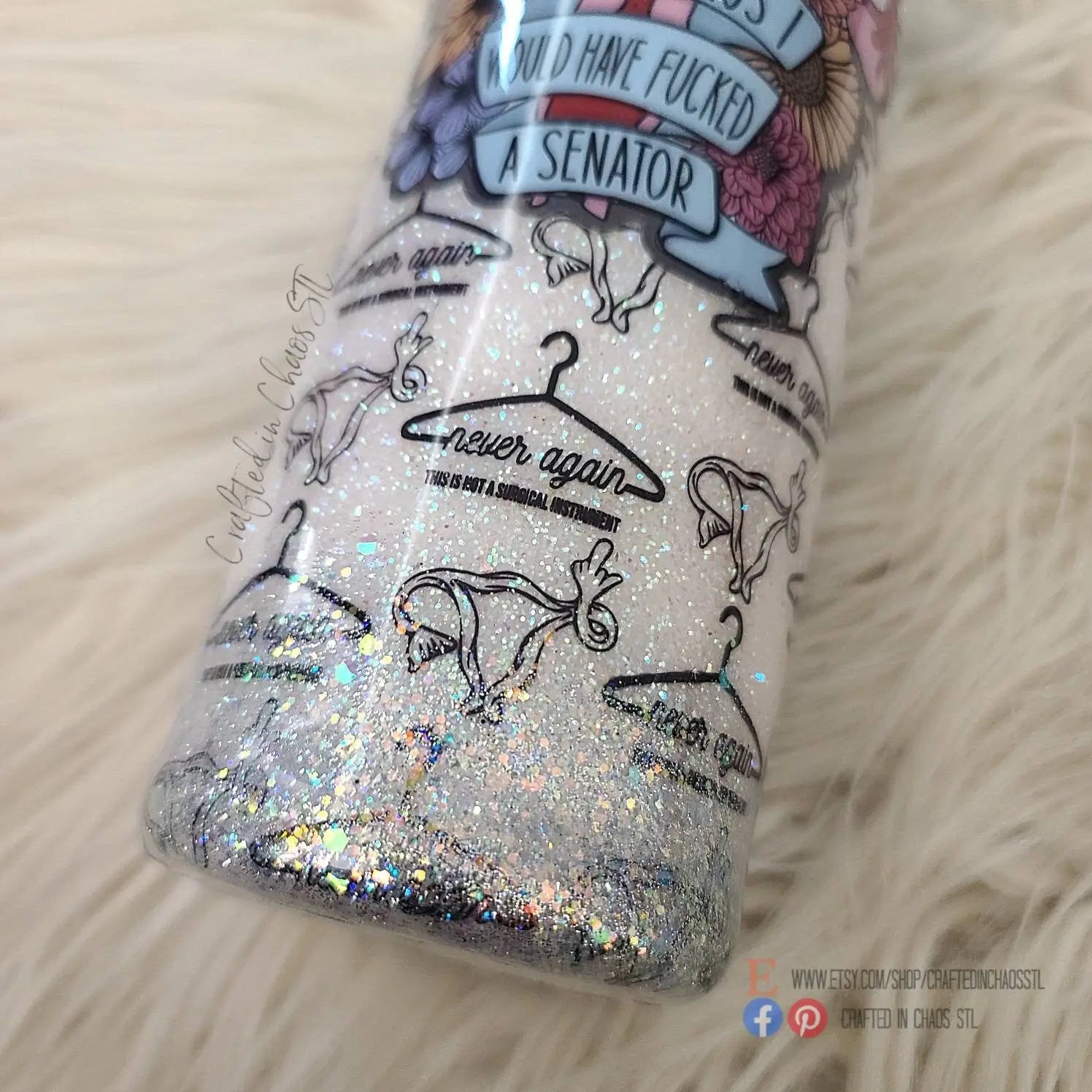 If I Wanted the Government in my Uterus I'd Fu#k a Senator | Feminist Glittered Tumbler Woodsy What Knots