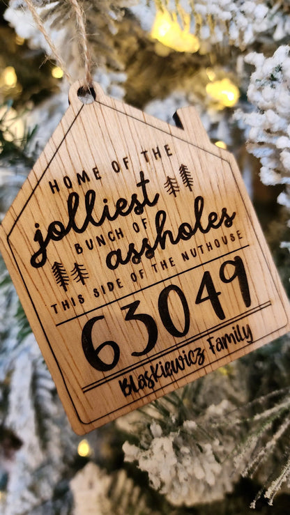 Jolliest Bunch of Assholes' |  Zip Code |  Custom Ornament Woodsy What Knots