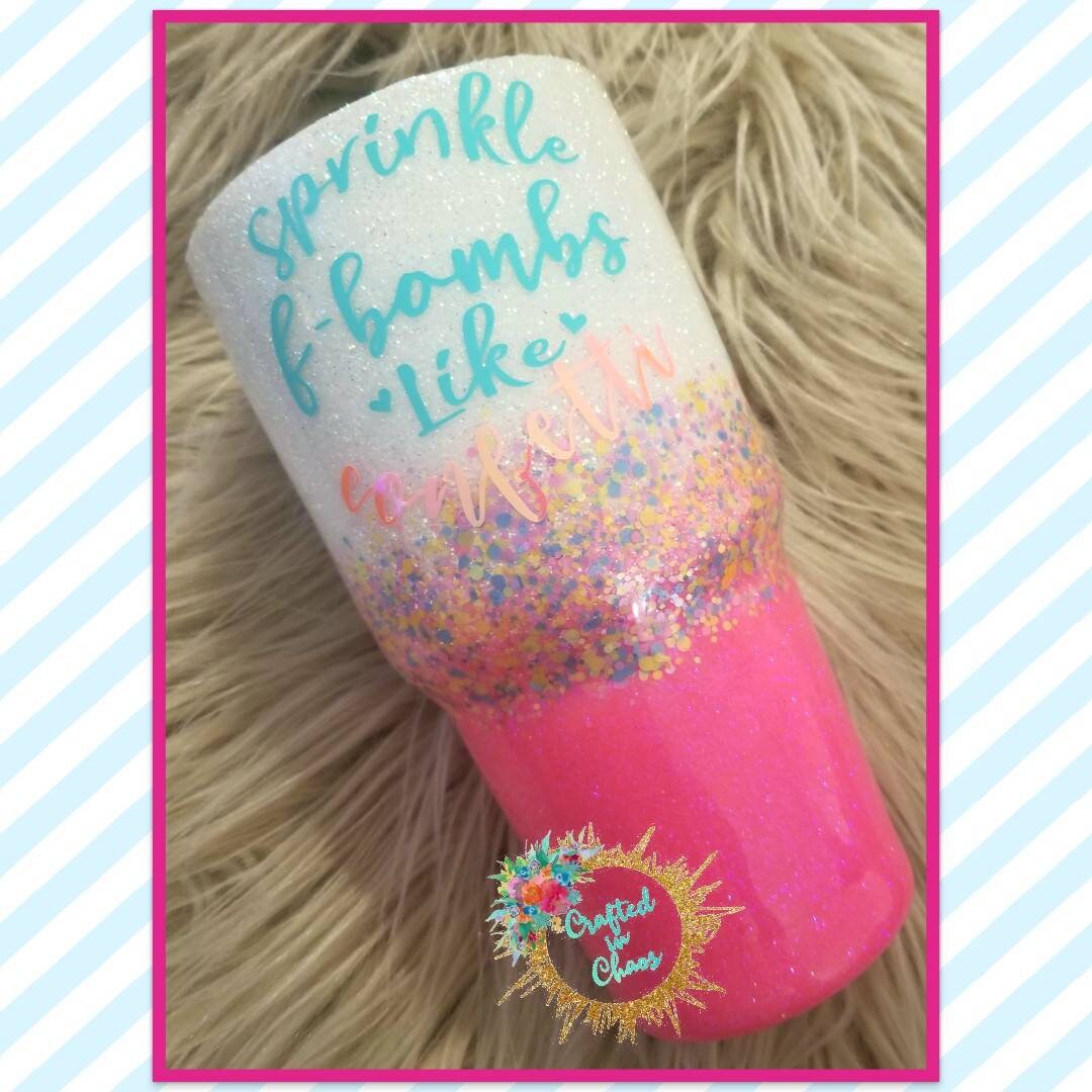 Sprinkle F-Bombs Like Confetti | Personalized Glitter Tumbler