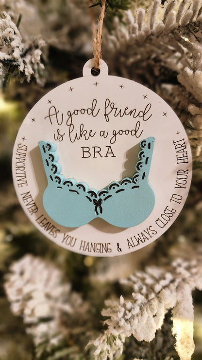 'Friends Are Like A Good Bra' Custom Christmas Tree Ornament