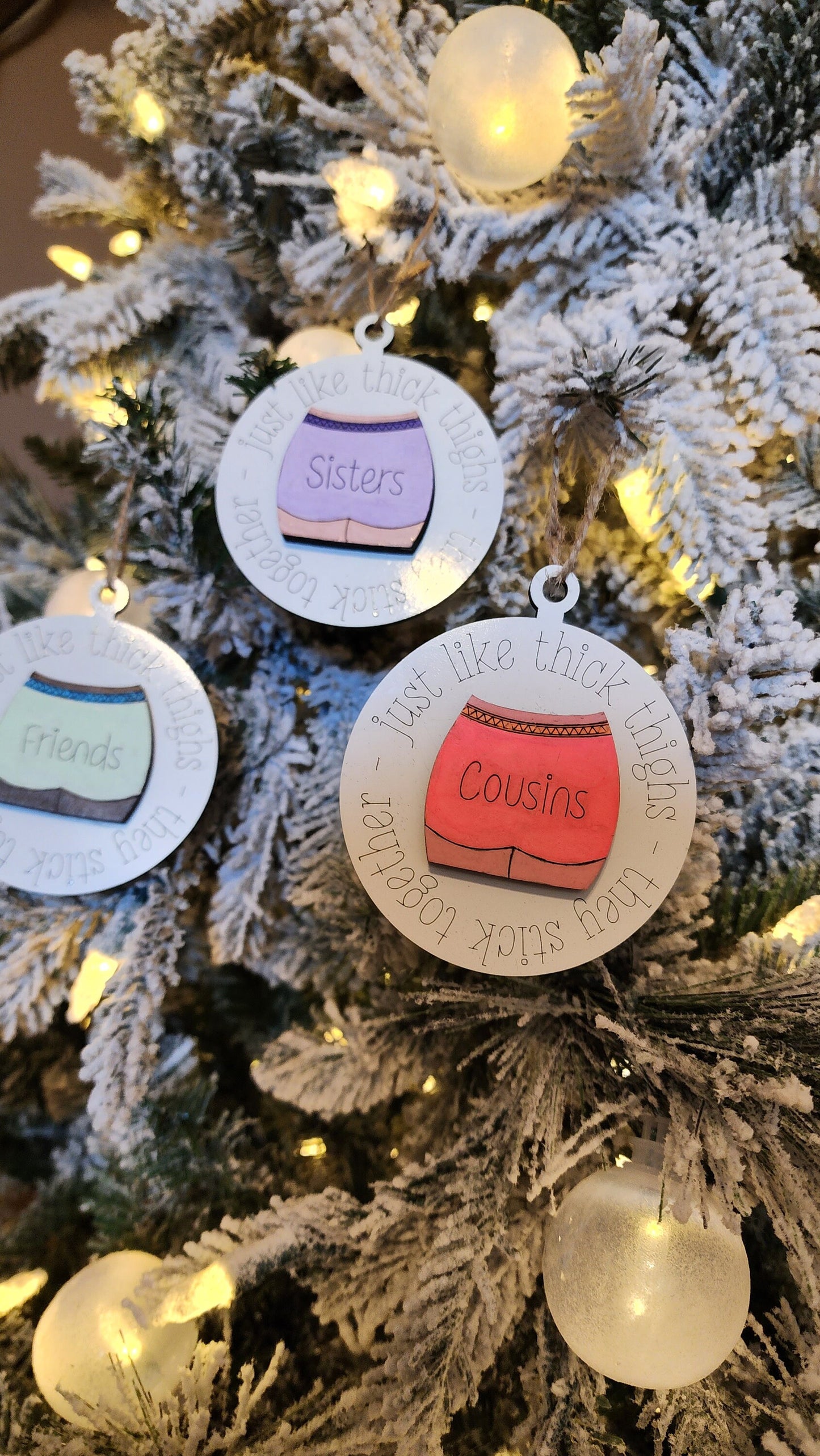 Friends & Thick Thighs| Sister, Cousin |  Funny Ornament.