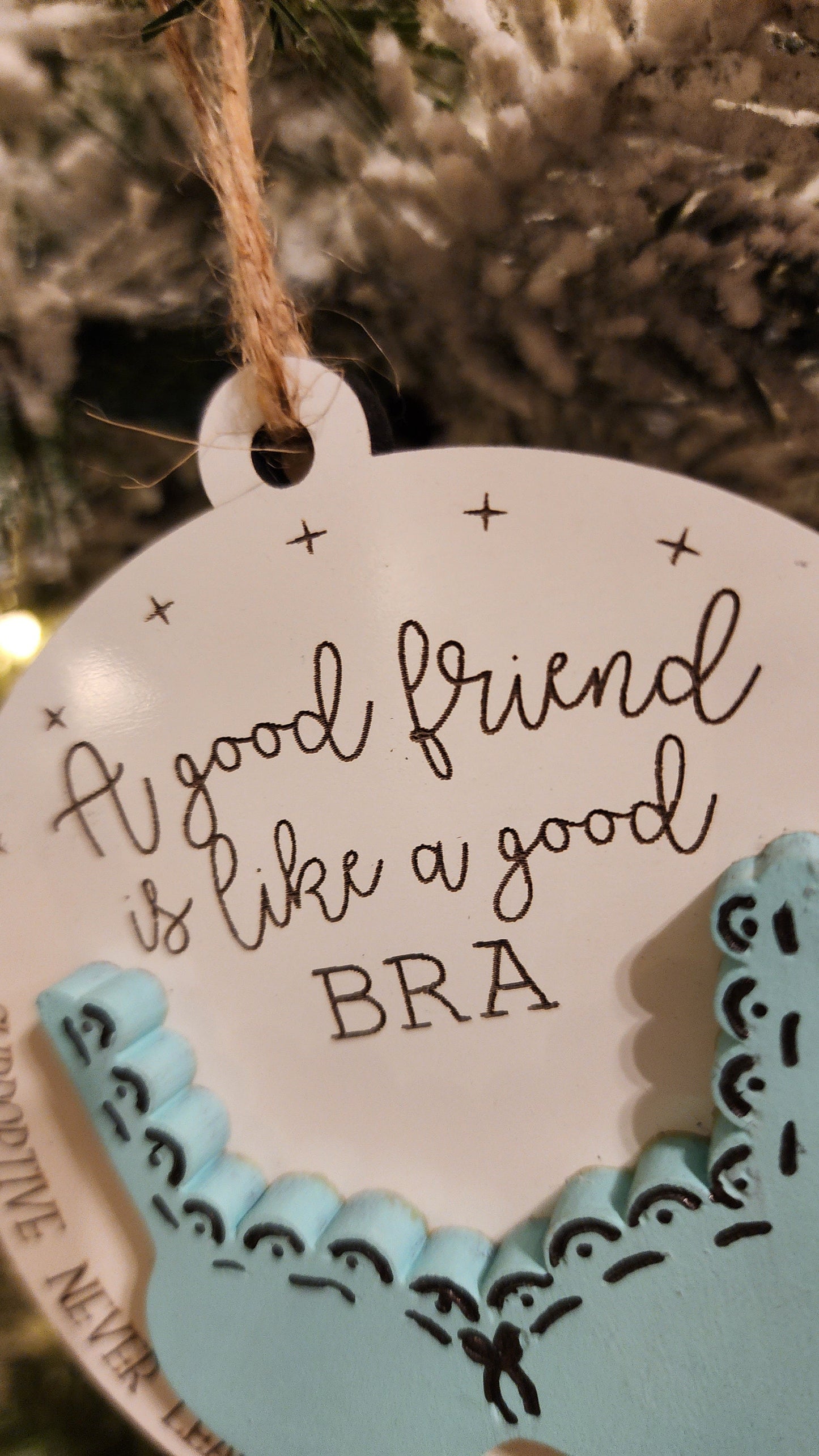 Best Friends Are Like A Good Bra | Funny Friends Ornament