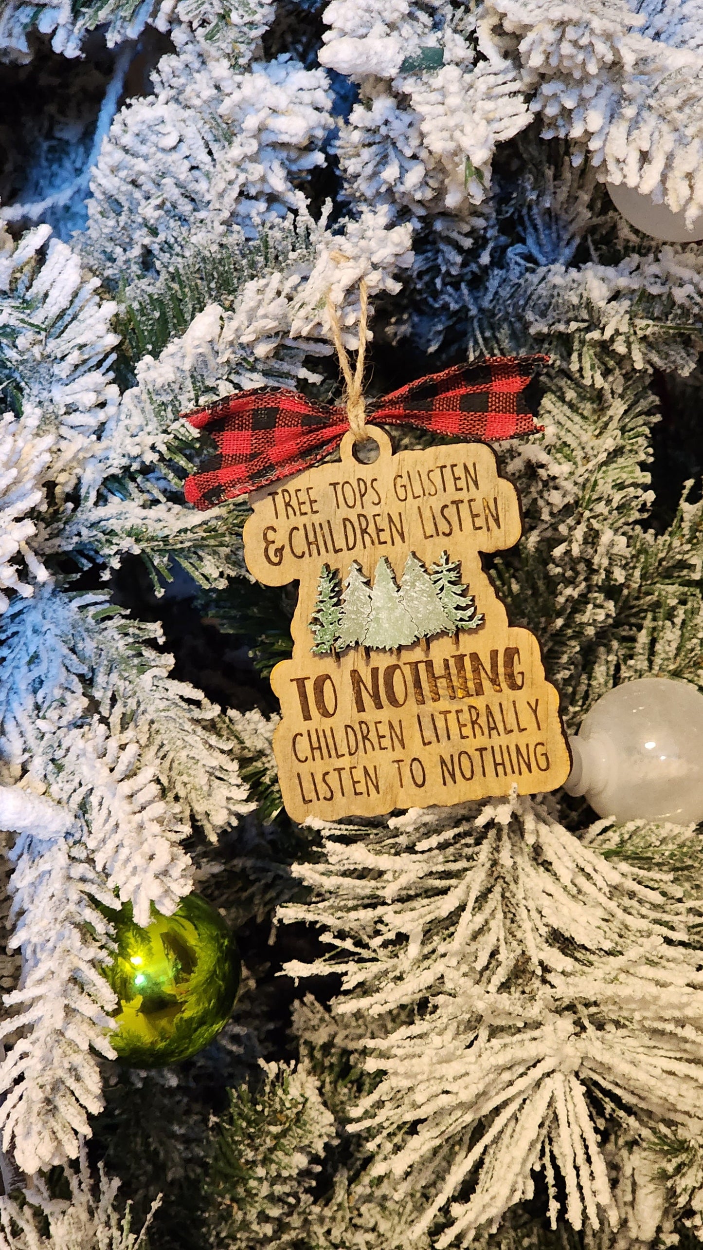 "Children Listen TO NOTHING" | Funny Ornament.