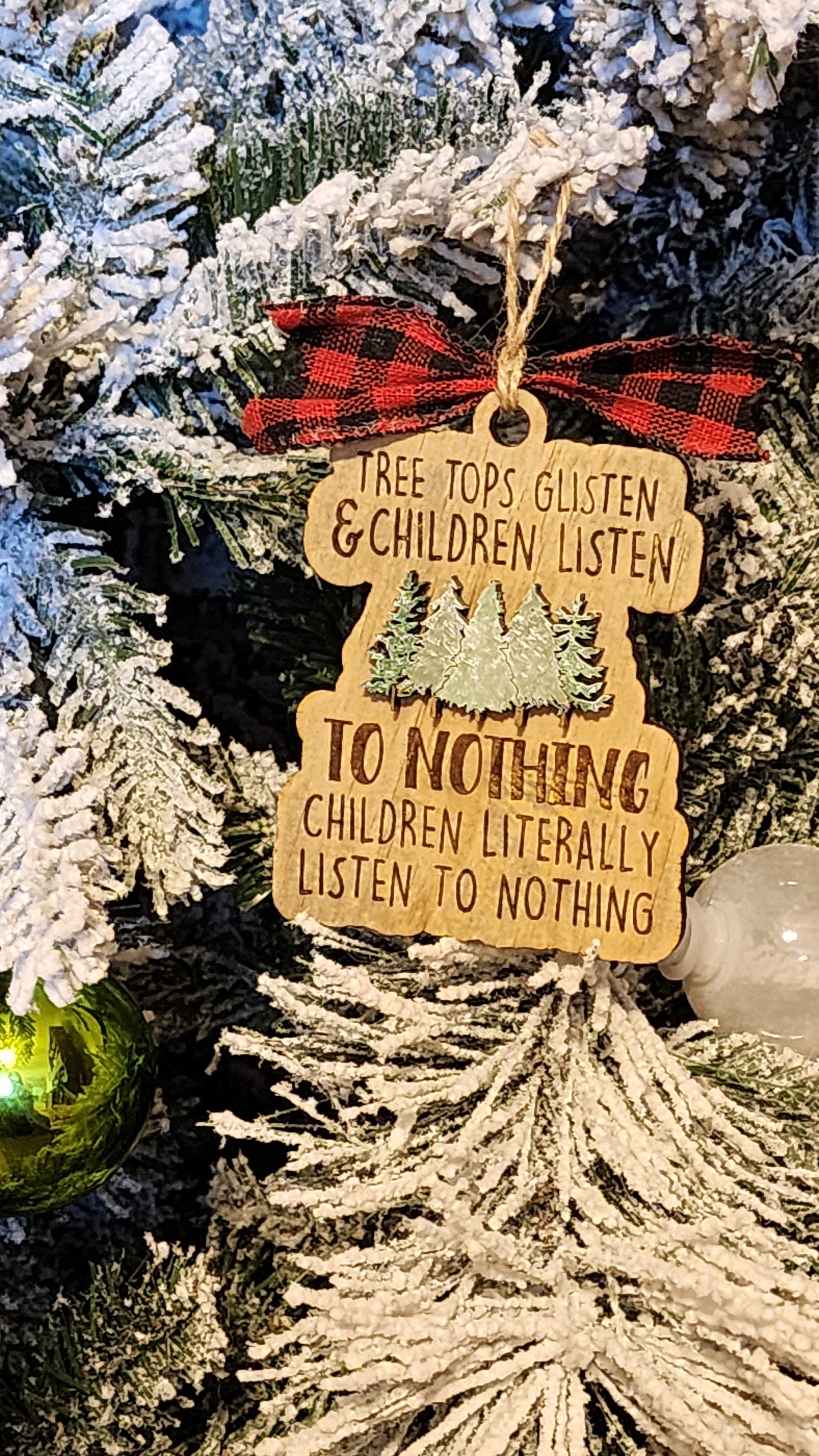 "Children Listen TO NOTHING" | Funny Ornament.