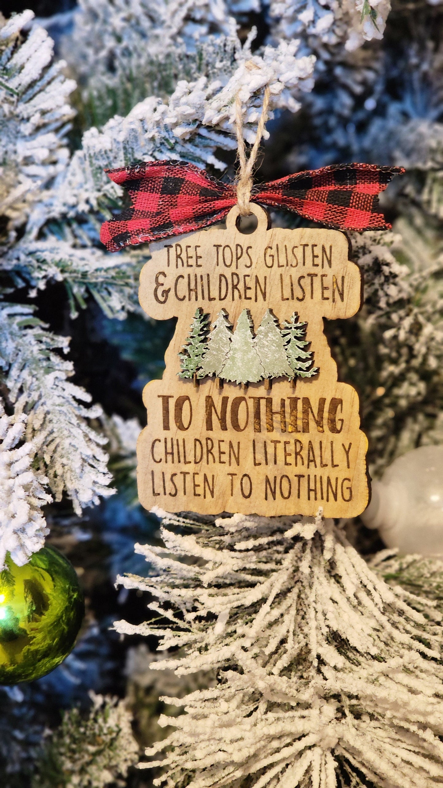 "Children Listen TO NOTHING" | Funny Ornament.